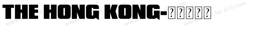 THE HONG KONG字体转换